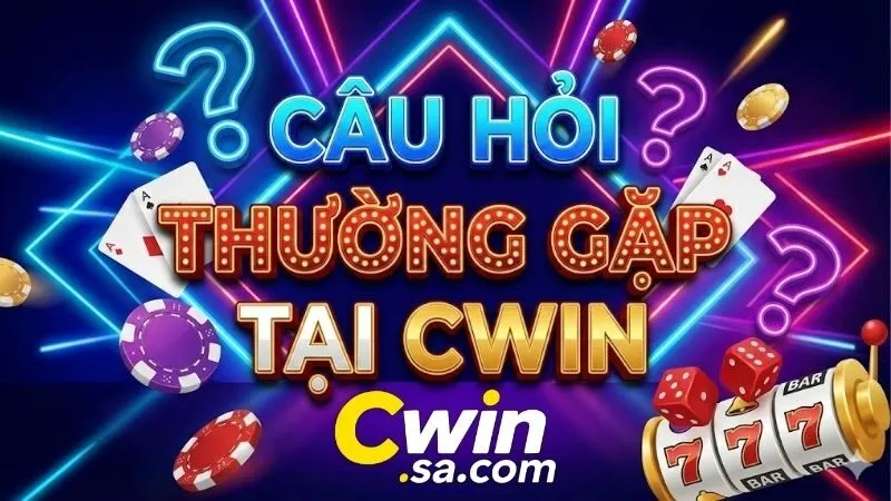 Giải đáp câu hỏi thường gặp - Hiểu rõ về CWIN 1 cau-hoi-thuong-gap