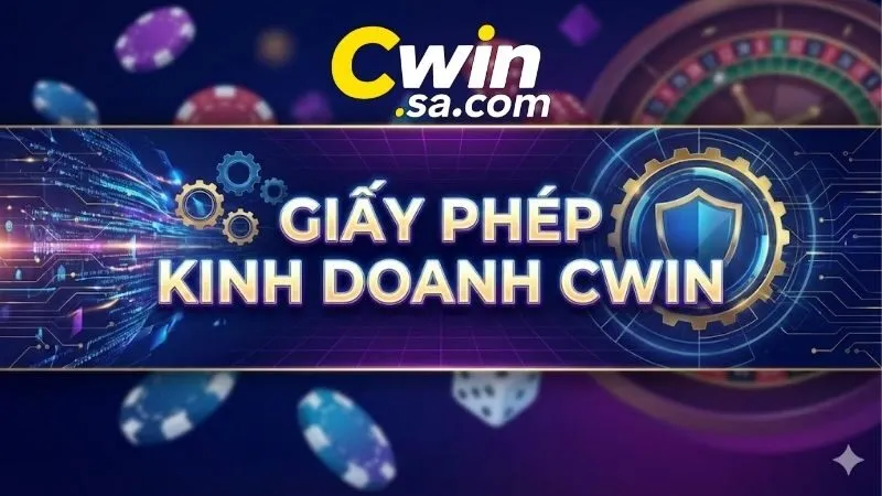 Giấy phép kinh doanh CWIN - Bằng chứng uy tín của nền tảng 1 giay-phep-kinh-doanh